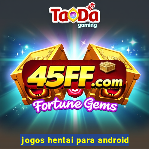 jogos hentai para android